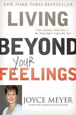 Living Beyond Your Feelings(English, Paperback, Meyer Joyce)