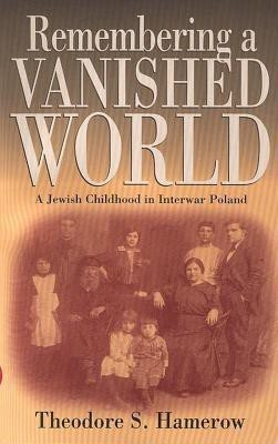 Remembering a Vanished World(English, Paperback, Hamerow Hamerow Theodore S.)
