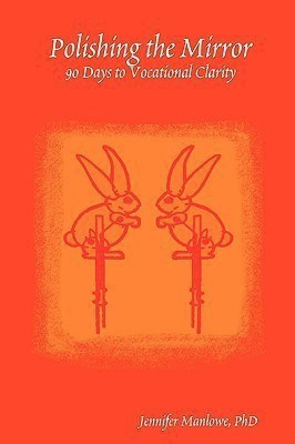 Polishing the Mirror(English, Paperback, Manlowe Jennifer)