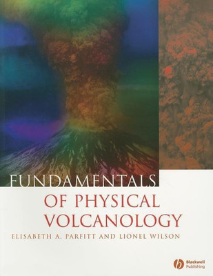 Fundamentals of Physical Volcanology(English, Paperback, Parfitt Liz)