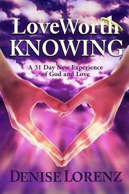 Love Worth Knowing(English, Paperback, Lorenz Denise)