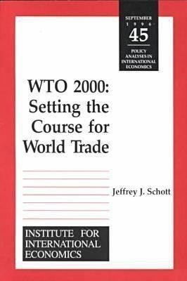 WTO 2000 - Settting the Course for World Trade(English, Paperback, Schott Jeffrey)