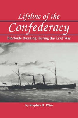 Lifeline of the Confederacy(English, Paperback, Wise Stephen R.)