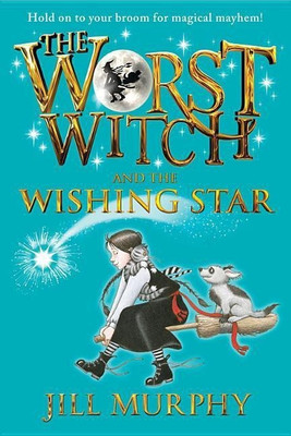 The Worst Witch and the Wishing Star(English, Hardcover, Murphy Jill)