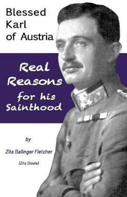 Blessed Karl of Austria(English, Paperback, Steele Zita)