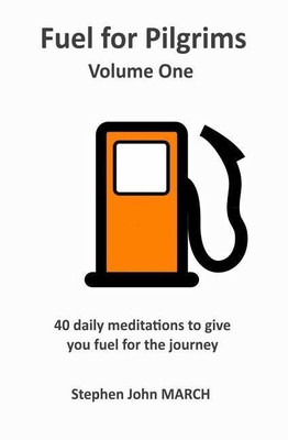 Fuel for Pilgrims (Volume One)(English, Paperback, March Stephen John)