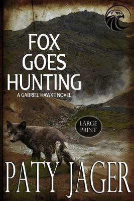 Fox Goes Hunting Large Print(English, Paperback, Jager Paty)