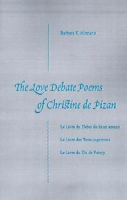 The Love Debate Poems Of Christine De Pizan(English, Paperback, unknown)