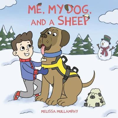 Me, My Dog, and a Sheep(English, Paperback, Mullamphy Melissa A)