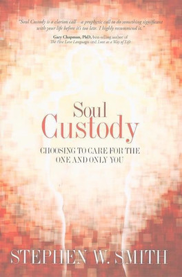 Soul Custody(English, Paperback, Smith Stephen W.)