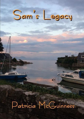 Sam's Legacy(English, Paperback, McGuinness Patricia)