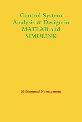 Control System Analysis & Design in Matlab and Simulink(English, Paperback, Nuruzzaman Mohammad)