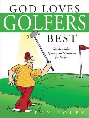 God Loves Golfers Best(English, Paperback, Foley Ray)