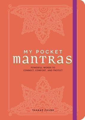 My Pocket Mantras(English, Paperback, Chubb Tanaaz)