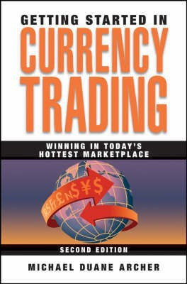 Getting Started in Currency Trading(English, Mixed media product, Archer Michael D.)