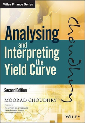 Analysing and Interpreting the Yield Curve(English, Hardcover, Choudhry Moorad)