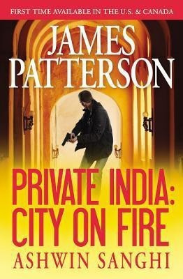 Private India: City on Fire(English, Paperback, Patterson James MD)