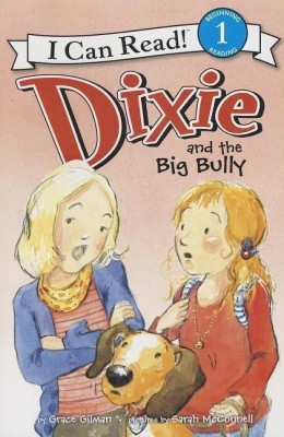 Dixie and the Big Bully(English, Paperback, Gilman Grace)