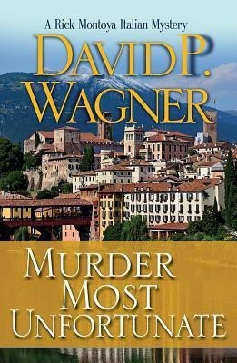 Murder Most Unfortunate(English, Hardcover, Wagner David P.)