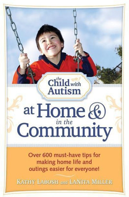 The Child with Autism at Home and in the Community(English, Paperback, Labosh Kathy)