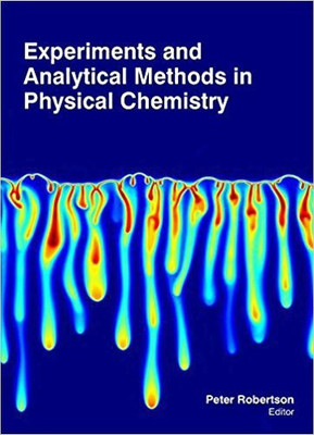 Experiments and Analytical Methods in Physical Chemistry(Hardcover, Peter Robertson)