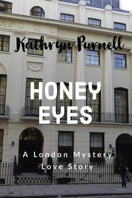 Honey Eyes(English, Paperback, Purnell Kathryn)