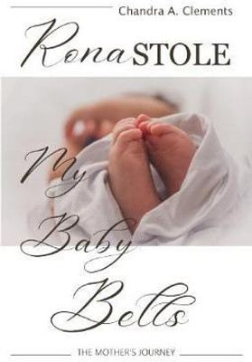 Rona Stole My Baby Bells(English, Paperback, Clements Chandra)