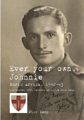 Ever Your Own, Johnnie, North Africa, 1942-43(English, Paperback, Kemp Nick)