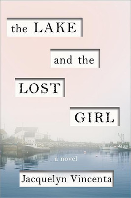 The Lake and the Lost Girl(English, Paperback, Vincenta Jacquelyn)