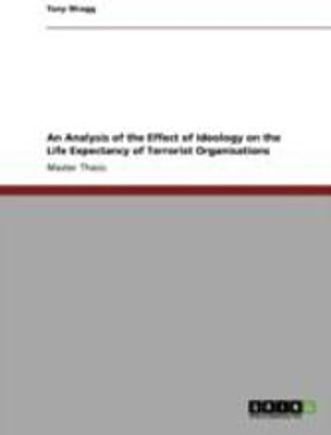 An Analysis of the Effect of Ideology on the Life Expectancy of Terrorist Organisations(English, Paperback, Wragg Tony)