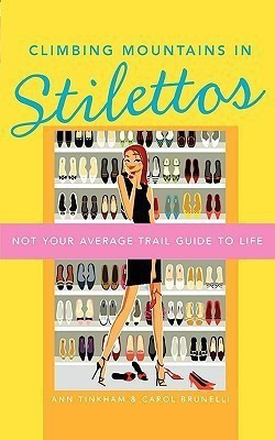 Climbing Mountains in Stilettos(English, Paperback, Brunelli Carol)