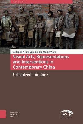 Visual Arts, Representations and Interventions in Contemporary China(English, Hardcover, unknown)