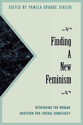 Finding a New Feminism(English, Paperback, Jensen Pamela Grande)