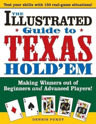 The Illustrated Guide to Texas Hold'em(English, Paperback, Purdy Dennis)