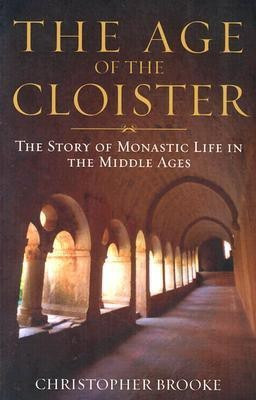 Age of the Cloister(English, Paperback, Brooke Christopher)