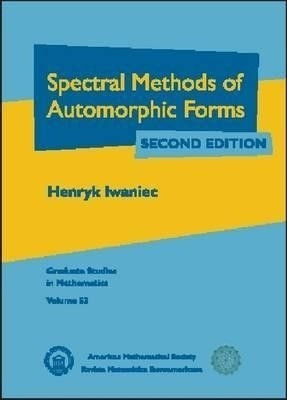 Spectral Methods of Automorphic Forms(English, Hardcover, unknown)