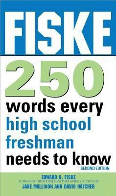 Fiske 250 Words Every High School Freshman Needs to Know(English, Paperback, Fiske Edward)