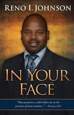 In Your Face(English, Paperback, Johnson Reno I)