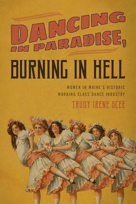 Dancing in Paradise, Burning in Hell(English, Paperback, Scee Trudy Irene)