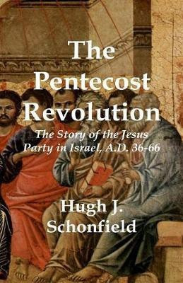 The Pentecost Revolution(English, Paperback, Schonfield Hugh J)