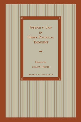 Justice v. Law in Greek Political Thought(English, Paperback, Rubin Leslie G.)