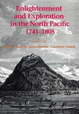 Enlightenment and Exploration in the North Pacific, 1741-1805(English, Paperback, unknown)