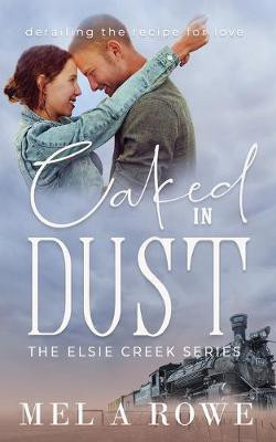 Caked in Dust(English, Paperback, Rowe Mel A)