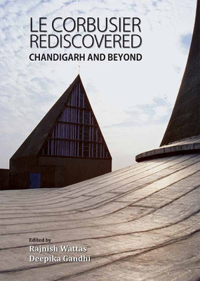 Le Corbusier Rediscovered(English, Hardcover, Wattas Rajnish)