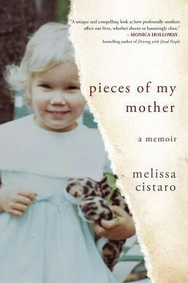 Pieces of My Mother(English, Hardcover, Cistaro Melissa)