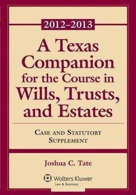A Texas Companion for the Course in Wills, Trusts, and Estates(English, Paperback, Tate Joshua C)