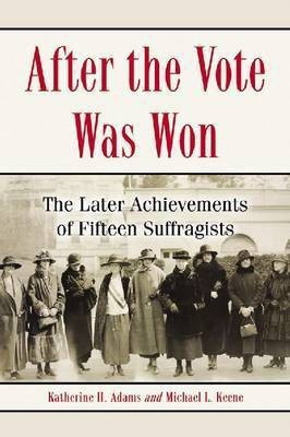 After the Vote Was Won(English, Paperback, Adams Katherine H.)