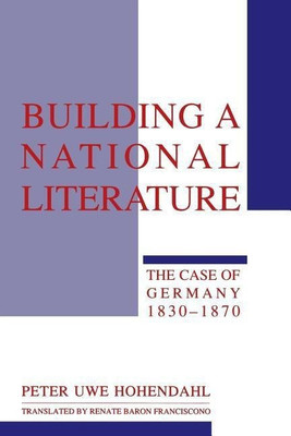 Building a National Literature(English, Paperback, Hohendahl Peter Uwe)