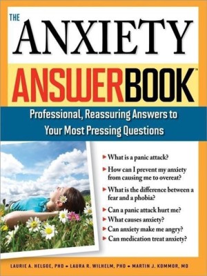 The Anxiety Answer Book(English, Paperback, Helgoe Laurie PhD)