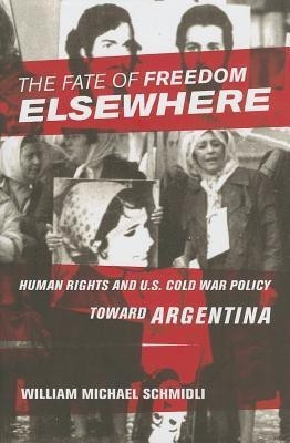 The Fate of Freedom Elsewhere(English, Hardcover, Schmidli William Michael)